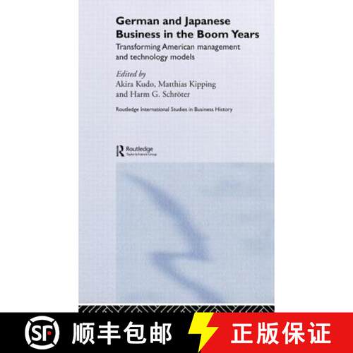 【3-4周达】精装 German and Japanese Business in the Boom Years: Transforming American Management and ... [9780415288767]
