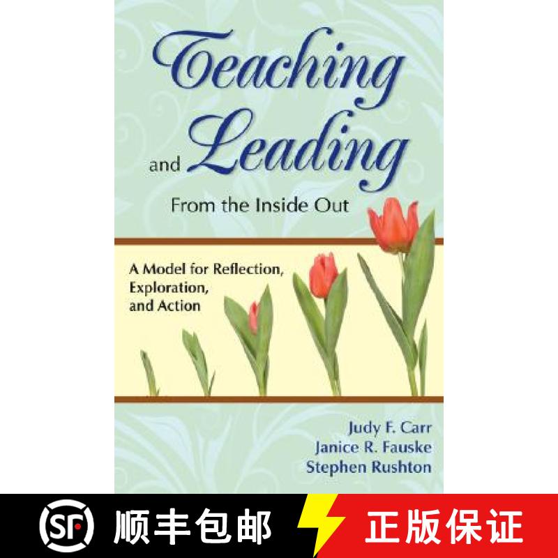 【3-4周达】Teaching and Leading From the Inside Out: A Model for Reflection, Exploration, and Action [9781412926676]