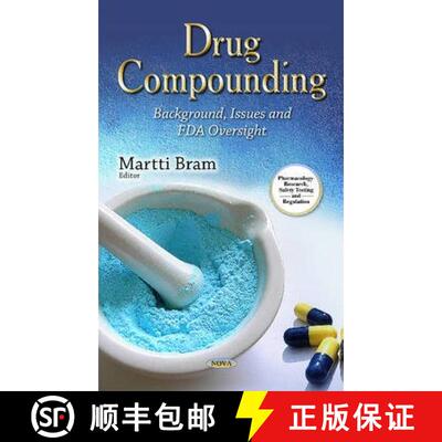 【3-4周达】精装 Drug Compounding: Background, Issues and FDA Oversight [9781631173608]