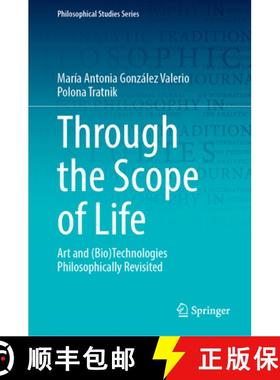 【3-4周达】Through the Scope of Life : Art and (Bio)Technologies Philosophically Revisited [9783031317354]