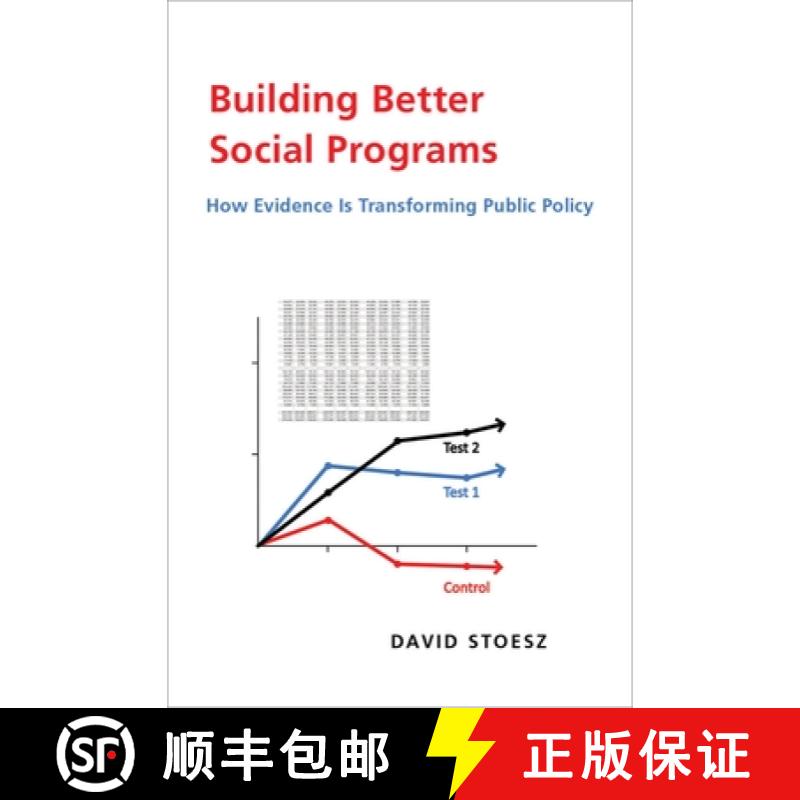 【2-3周达】Building Better Social Programs: How Evidence Is Transforming Public Policy [9780190945572]