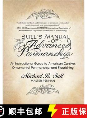 【3-4周达】Sull's Manual of Advanced Penmanship: An Instructional Guide to American Cursive, Ornament... [9781510773479]