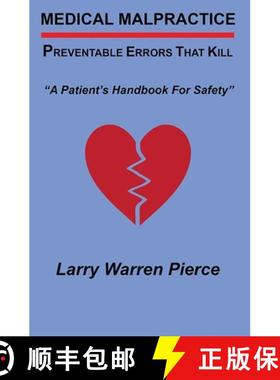 预订 Medical Malpractice: Preventable Errors That Kill: A Patient's Handbook for Safety [9781732291904]