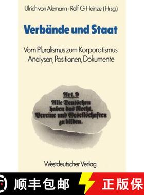 【3-4周达】Verbände und Staat : Vom Pluralismus zum Korporatismus. Analysen, Positionen, Dokumente [9783531114880]