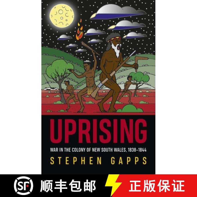 【2-3周达】Uprising: Resistance wars in the colony of New South Wales, 1838-1845 [9781742238029]