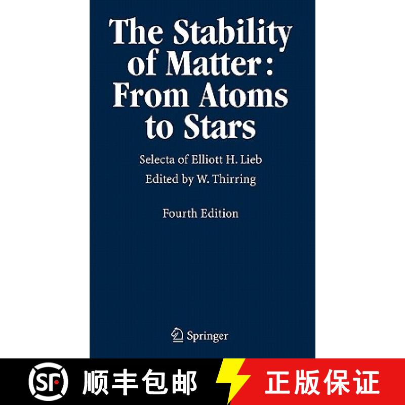 【3-4周达】The Stability of Matter: From Atoms to Stars : Selecta of Elliott H. Lieb [9783540222125]