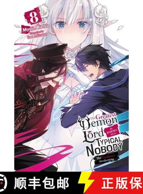【3-4周达】The Greatest Demon Lord Is Reborn as a Typical Nobody, Vol. 8 (Light Novel): The Goddess's... [9781975342005]
