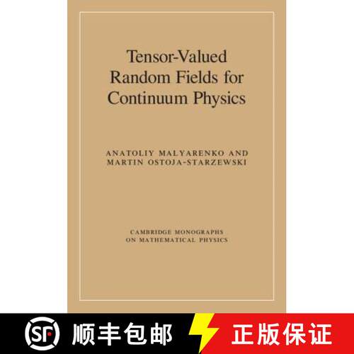 预订 精装 Tensor-Valued Random Fields for Continuum Physics: - Tensor-Valued Random Fields for Contin... [9781108429856]