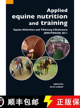 预订 Applied Equine Nutrition and Training: Equine Nutrition and Training Conference (Enutraco) 2011 [9789086861835]
