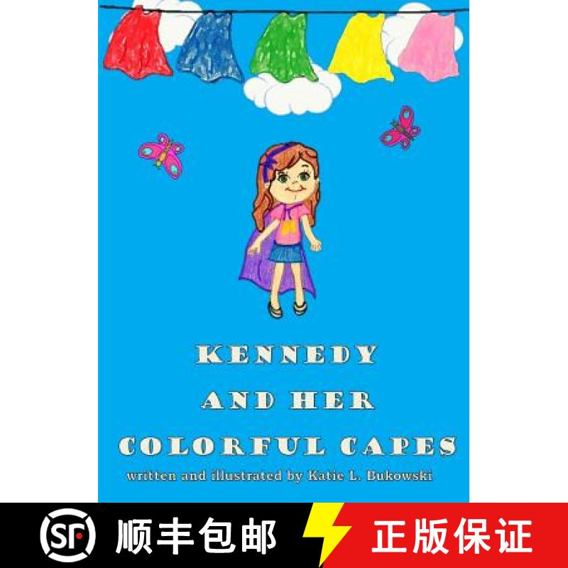 【3-4周达】Kennedy and Her Colorful Capes [9780692972250]