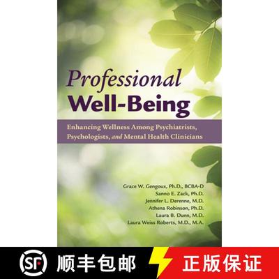 【3-4周达】Professional Well–Being – Enhancing Wellness Among Psychiatrists, Psychologists, and Men... [9781615372294]