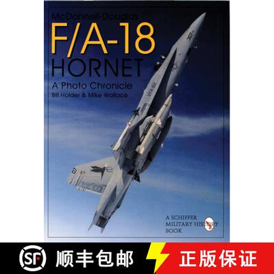 【3-4周达】McDonnell-Douglas F/A-18 Hornet: A Photo Chronicle: A Photo Chronicle [9780764302435]