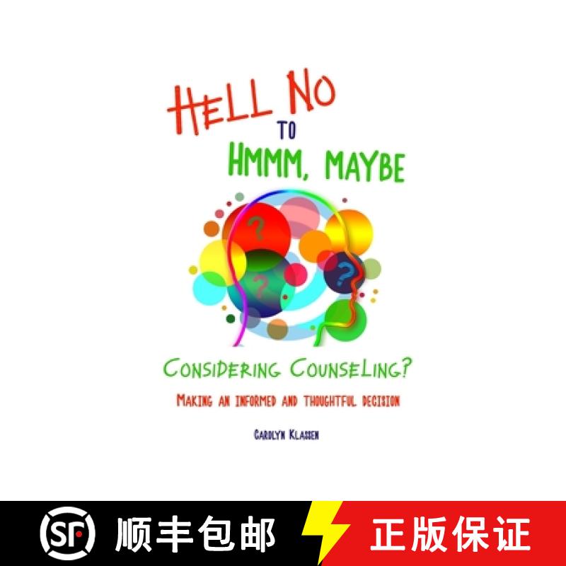 【2-3周达】Hell No to Hmmm Maybe: Considering counseling? Making an informed and thoughtful decision [9781775175193]