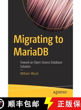 【3-4周达】Migrating to MariaDB : Toward an Open Source Database Solution [9781484239964]