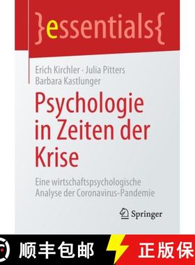【3-4周达】Psychologie in Zeiten der Krise : Eine wirtschaftspsychologische Analyse der Coronavirus-P... [9783658312701]