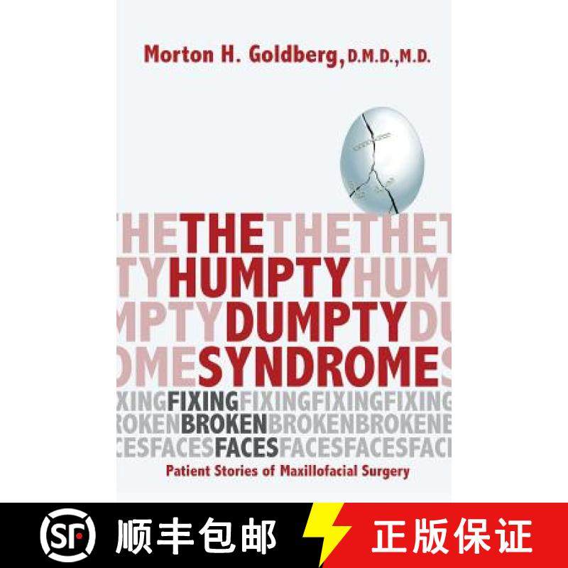 预订 The Humpty Dumpty Syndrome: Fixing Broken Faces: Patient Stories of Maxillofacial Surgery [9780692158548]