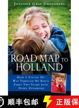【3-4周达】Road Map to Holland: How I Found My Way Through My Son's First Two Years With Down Symdrome [9780451222954]