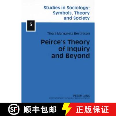 【3-4周达】Peirce's Theory of Inquiry and Beyond : Towards a Social Reconstruction of Science Theory [9783631588789]