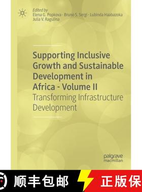 【3-4周达】Supporting Inclusive Growth and Sustainable Development in Africa - Volume II : Transformi... [9783030419851]