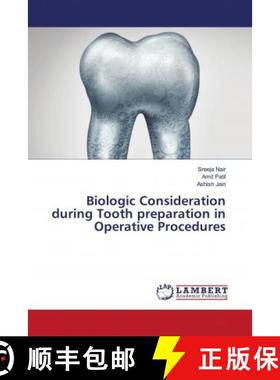 预订 Biologic Consideration during Tooth preparation in Operative Procedures [9786203463606]