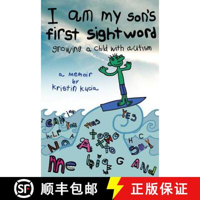 【3-4周达】I Am My Son's First Sightword: growing a child with autism [9780692256879]