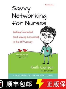 【3-4周达】Savvy Networking For Nurses, Revised Edition: Getting Connected and Staying Connected in t... [9780996747431]