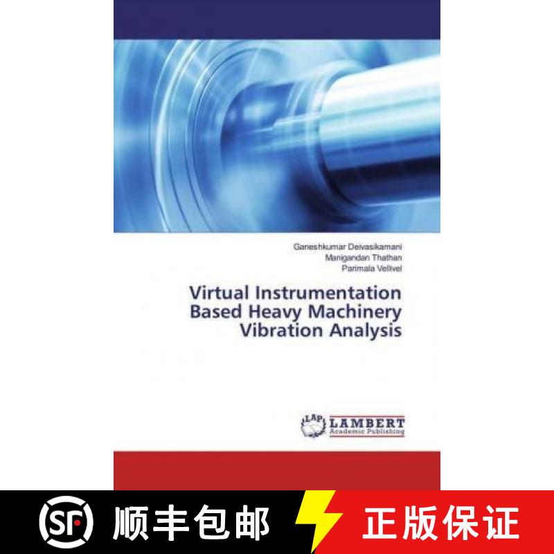 预订 Virtual Instrumentation Based Heavy Machinery Vibration Analysis [9783330344686]