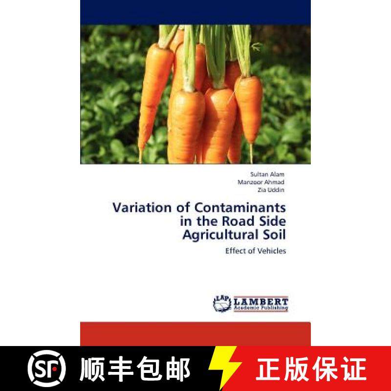 预订 Variation of Contaminants in the Road Side Agricultural Soil [9783848415380]