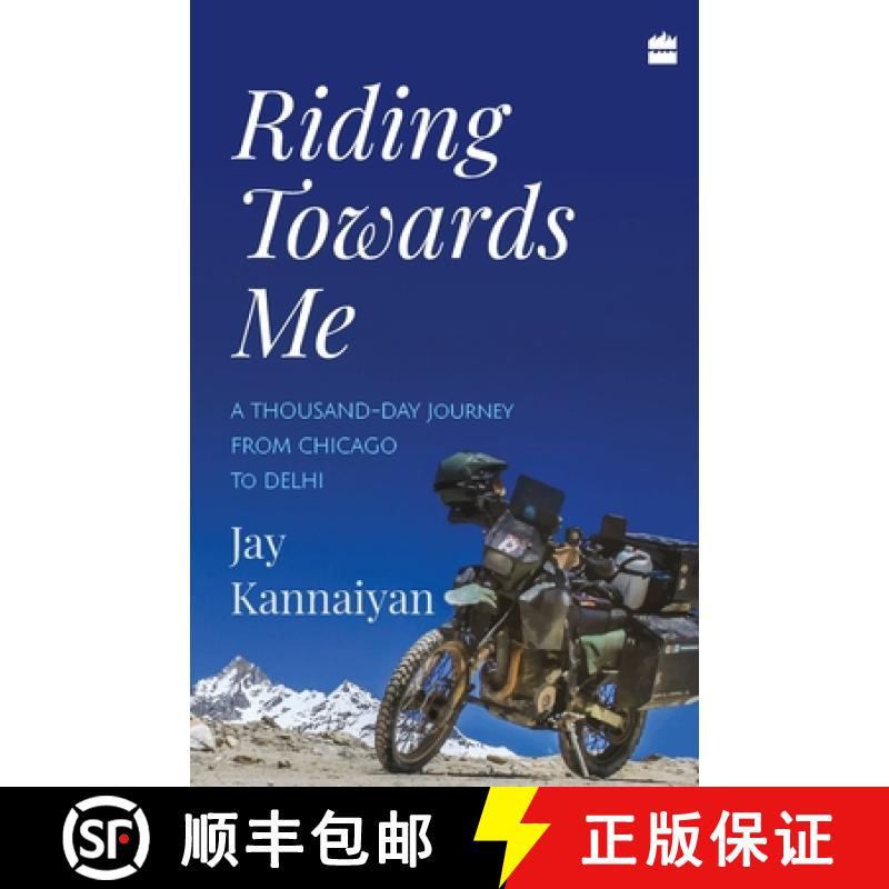 【2-3周达】Riding Towards Me: A Thousand-Day Journey on a Motorcycle [9789352776702]