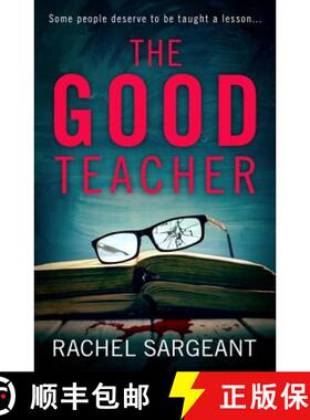 【3-4周达】Good Teacher: A Gripping Thriller from the Kindle Top Ten Bestselling Author of `the Perfe... [9780008327231]