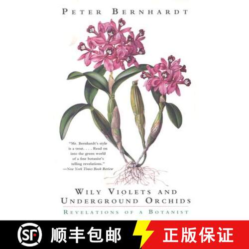 预订 Wily Violets and Underground Orchids – Revelations of a Botanist [9780226043661]