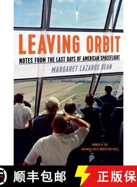 【3-4周达】Leaving Orbit: Notes from the Last Days of American Spaceflight [9781555977092]
