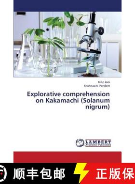 预订 Explorative Comprehension on Kakamachi (Solanum Nigrum) [9783659342318]