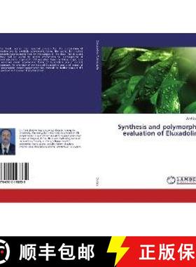 预订 Synthesis and polymorphic evaluation of Eluxadoline [9786202198332]