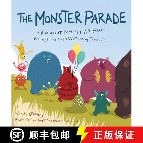 【3-4周达】精装 The Monster Parade: A Book about Feeling All Your Feelings and Then Watching Them Go [9781611809220]
