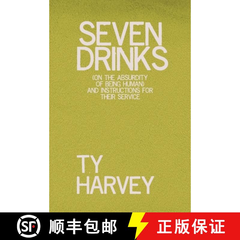 【3-4周达】Seven Drinks: (on the Absurdity of Being Human) and Instructions for Their Service [9781647138882]