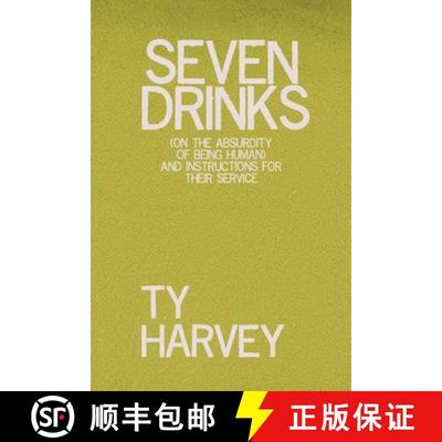 【3-4周达】Seven Drinks: (on the Absurdity of Being Human) and Instructions for Their Service [9781647138882]