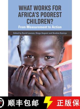 【3-4周达】What Works for Africa's Poorest Children: From Measurement to Action [9781788530453]