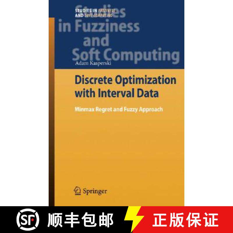 【3-4周达】Discrete Optimization with Interval Data : Minmax Regret and Fuzzy Approach [9783540784838]