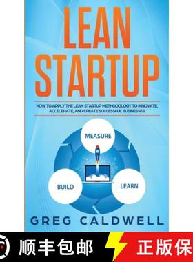 【3-4周达】Lean Startup: How to Apply the Lean Startup Methodology to Innovate, Accelerate, and Creat... [9781951754358]
