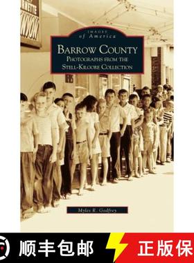 【3-4周达】Barrow County: : Photographs from the Stell-Kilgore Collection [9781531603991]