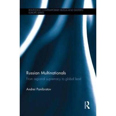 【4周达】Russian Multinationals: From Regional Supremacy to Global Lead [9780415731348]