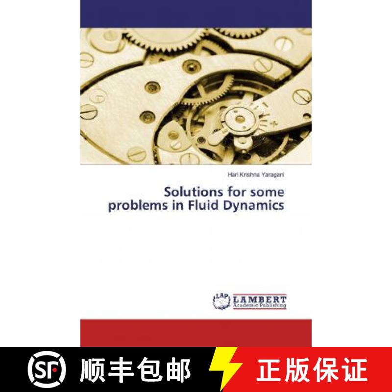 预订 Solutions for some problems in Fluid Dynamics [9786200229922]