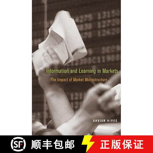 【3-4周达】市场中微观结构的影响 Information and Learning in Markets: The Impact of Market Microstructure [9780691145969]