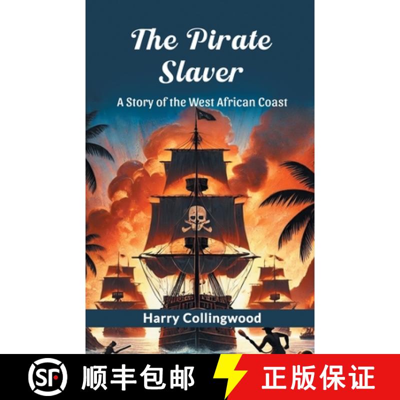 【3-4周达】Pirate SlaverA Story of the West African Coast (Edition2024) [9789368094739]