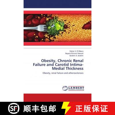 预订 Obesity, Chronic Renal Failure and Carotid Intima-Medial Thickness [9786138347323]