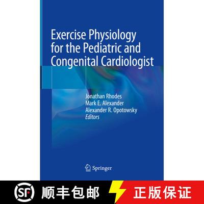 【3-4周达】Exercise Physiology for the Pediatric and Congenital Cardiologist [9783030168179]