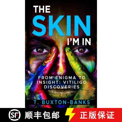 【2-3周达】The Skin I'm In: From Enigma to Insight: Vitiligo Discoveries [9780996186292]