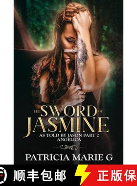 【3-4周达】The Sword of Jasmine: as told by Jason part 2 Angelica [9781732139589]