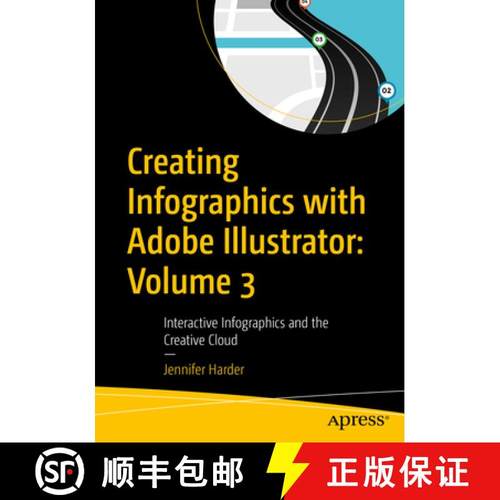 预订 Creating Infographics with Adobe Illustrator: Volume 3 : Interactive Infographics and the Creati... [9798868800375]